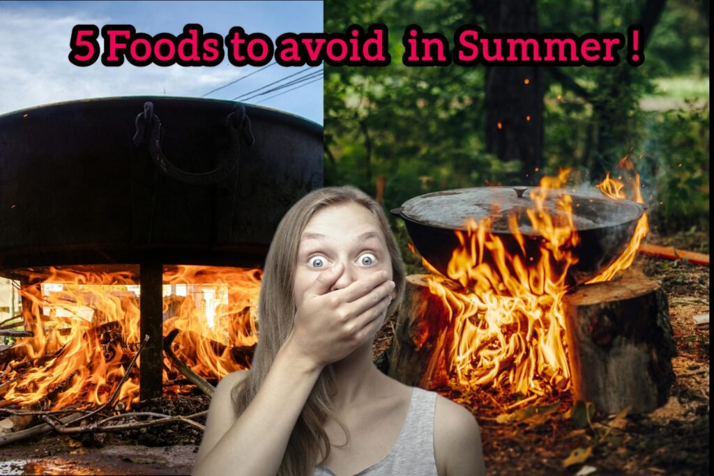 5 Foods to Avoid During Summer Season for Better Health